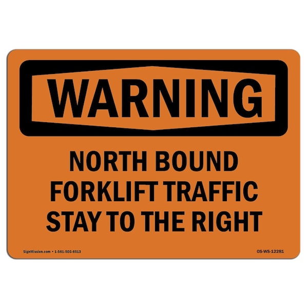OSHA, North Bound Forklift Traffic Stay To Right, 24in X 18in Rigid Plastic, 18" W, 24" L, Landscape